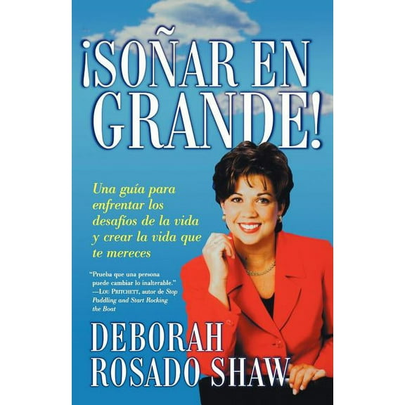 Sonar en Grande: Una Guia Para Enfrentar los Desafios de la Vida y Crear la Vida Que Te Mereces = Dream Big!, (Paperback)