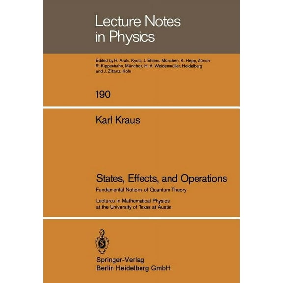 Lecture Notes in Physics States, Effects, and Operations: Fundamental Notions of Quantum Theory, Book 190, (Paperback)