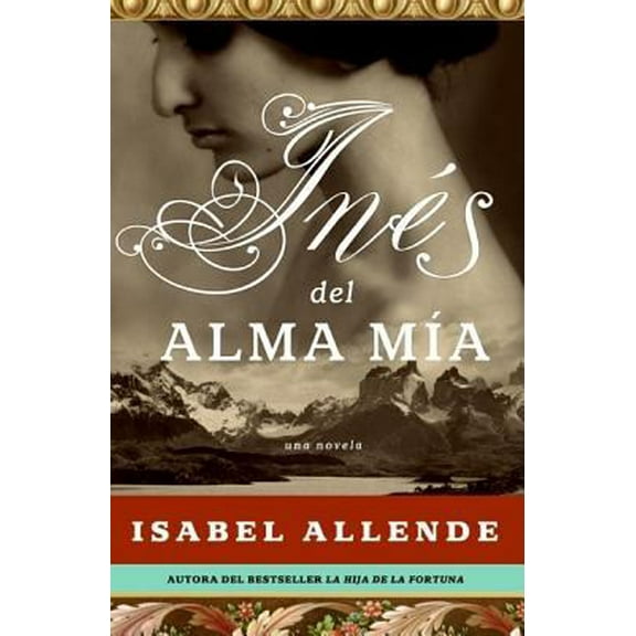 Pre-Owned Ines del Alma Mia: Una Novela (Spanish Edition) (Hardcover) 0061161551 9780061161551