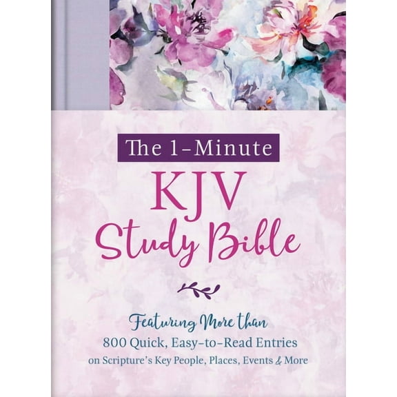 The 1-Minute KJV Study Bible (Lavender Petals) : Featuring Nearly 900 Quick, Easy-to-Read Entries on Scripture's Key People, Places, Events, and More (Hardcover)