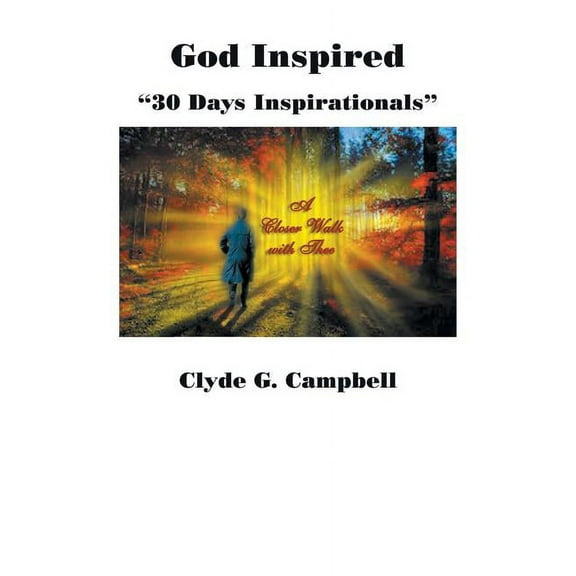 God Inspired: 30 Days Inspirationals (Paperback)