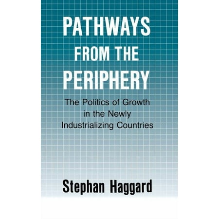 Cornell Studies in Political Economy Pathways from the Periphery (Hardcover)