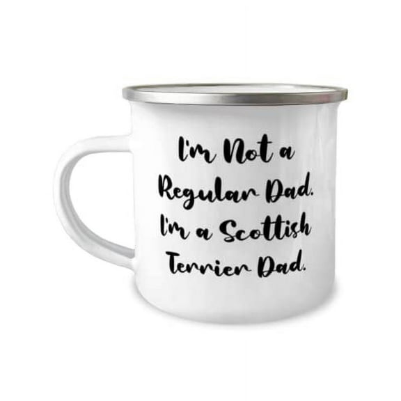Funny Scottish Terrier Dog, I'm Not a Regular Dad. I'm a Scottish Terrier Dad, Holiday 12oz Camper Mug For Scottish Terrier Dog