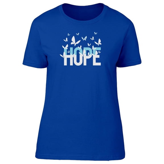Hope Quote And Cute Butterflies T-Shirt Women -Image by Shutterstock, Female Small