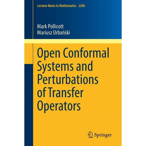 Lecture Notes in Mathematics Open Conformal Systems and Perturbations of Transfer Operators, Book 2206, (Paperback)