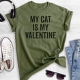 thumbnail image 2 of My Cat Is My Valentine Shirt, Unisex Women's Shirt, Cat Lover Shirt, Cat Mama Shirt, Heather Military Green, Large, 2 of 6