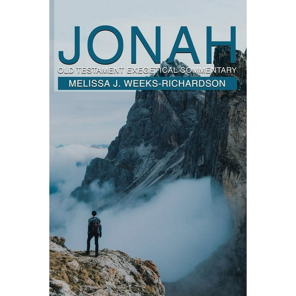 Jonah : Old Testament Exegetical Commentary