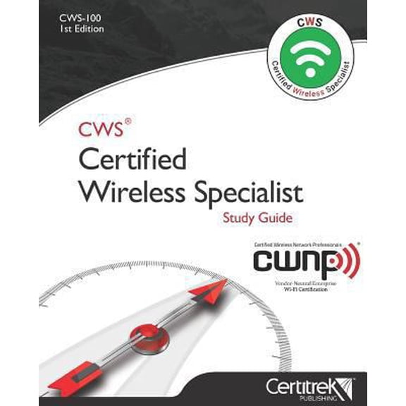 Pre-Owned Cws-100: Certified Wireless Specialist: Official Study Guide (Paperback) 1717720994 9781717720993