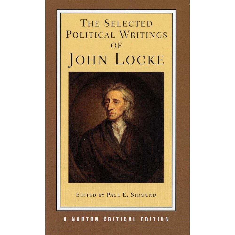 Norton Critical Editions The Selected Political Writings of John Locke