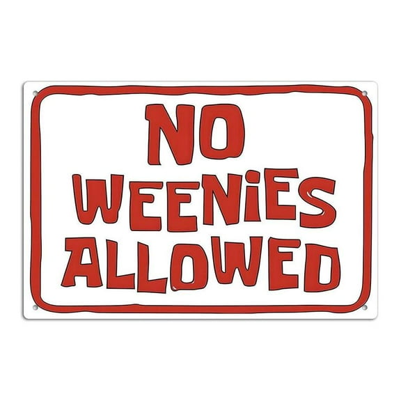 8x12inch No Weenies Allowed Sign, Vintage Tin Sign, 1 Count Letter Pattern Wall Art Decor for Home Farmhouse Man Cave, Gift for Friend