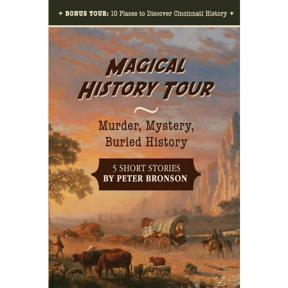 Magical History Tour: Murder, Mystery, Buried History, (Paperback)