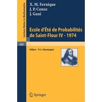 Ecole d'Ete de Probabilites de Saint-Flour IV, 1974, (Paperback)