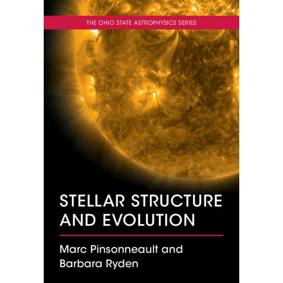 Stellar Structure and Evolution, (Hardcover)