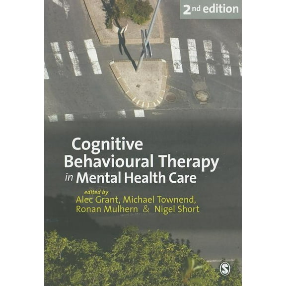 Cognitive Behavioural Therapy in Mental Health Care, (Paperback)