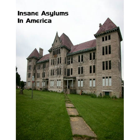 Insane Asylums In America - eBook