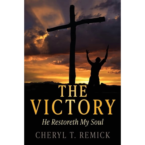 Victory The Victory: He Restoreth My Soul, Book 1, (Paperback)
