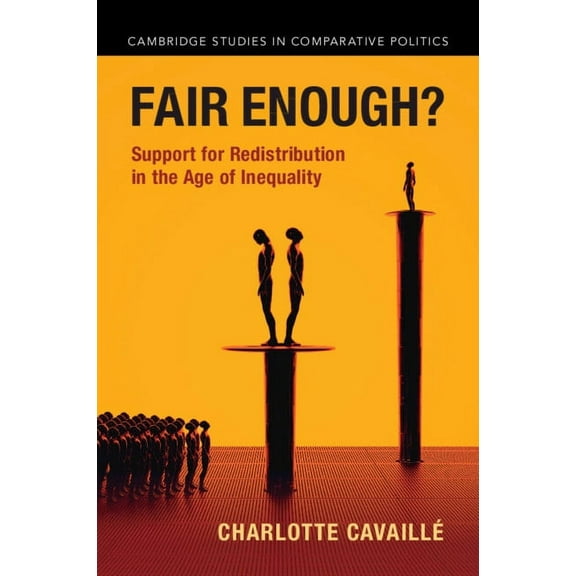 Cambridge Studies in Comparative Politic Fair Enough?: Support for Redistribution in the Age of Inequality, (Paperback)