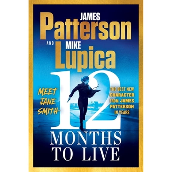 Pre-Owned 12 Months to Live: A Jane Smith Thriller (Paperback) 153871082X 9781538710821