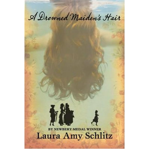 Pre-Owned A Drowned Maiden's Hair: A Melodrama (Paperback 9780763638122) by Laura Amy Schlitz