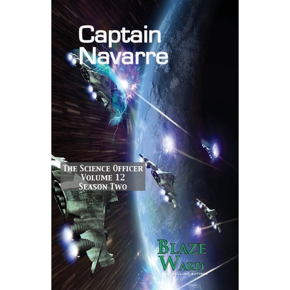 Science Officer Captain Navarre, Book 12, (Paperback)