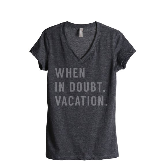 Thread Tank When In Doubt Vacation Women's Relaxed V-Neck T-Shirt Tee Charcoal 2X-Large