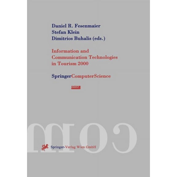 Information and Communication Technologies in Tourism 2000: Proceedings of the International Conference in Barcelona, Sp, (Paperback)