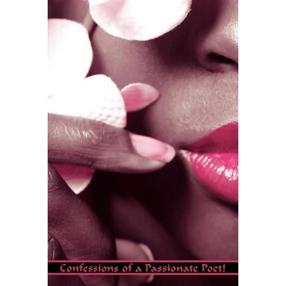 Confessions of a Passionate Poet!