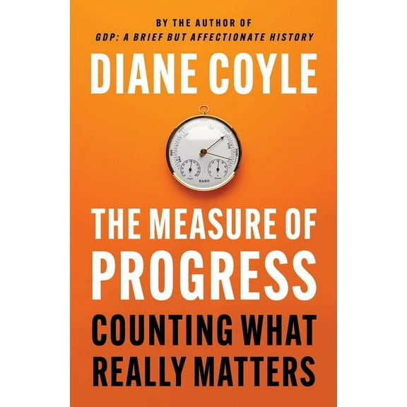 The Measure of Progress: Counting What Really Matters, (Paperback)