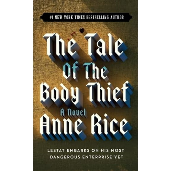 Pre-Owned The Tale of the Body Thief (Mass Market Paperback) 034538475X 9780345384751