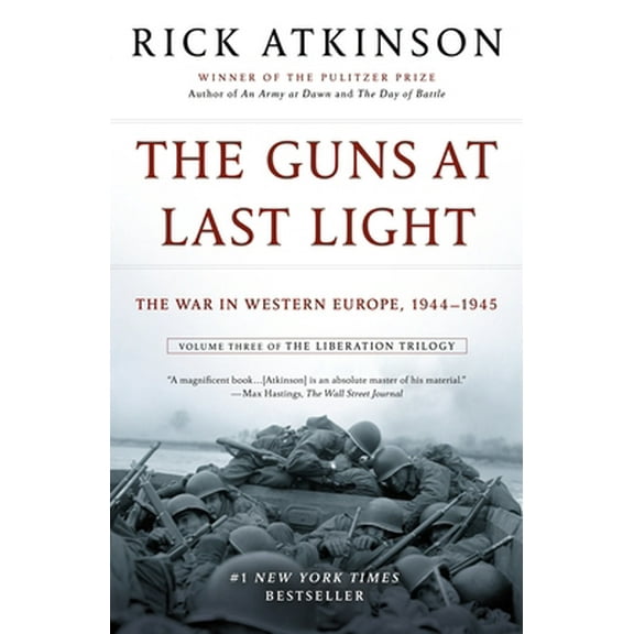 Pre-Owned The Guns at Last Light: The War in Western Europe, 1944-1945 (Paperback) 1250037816 9781250037817