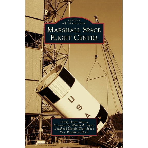 Marshall Space Flight Center, (Hardcover)