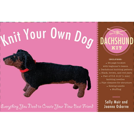 Knit Your Own Dog: Dachshund Kit (Best In Show Knit Your Own Farm)