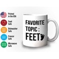 thumbnail image 3 of Podiatrist Mug White 11oz - Favorite Topic : Feet - Toe Nail Professional Doctor Physician, 3 of 7