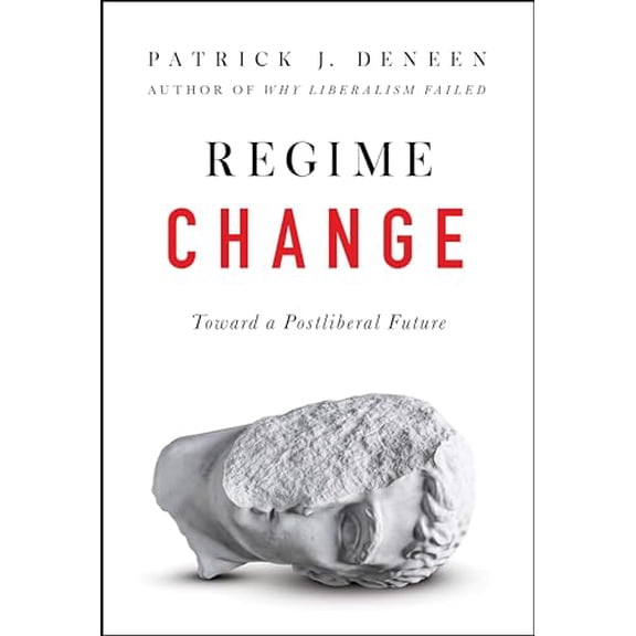 Pre-Owned Regime Change: Toward a Postliberal Future, 9780593086902, 0593086902, Hardcover,