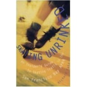 Skating Unrinked: An Insider's Guide to Skating Trails in the San Francisco Bay Area [Paperback - Used]