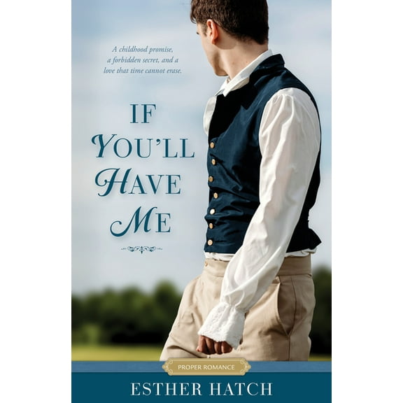Proper Romance Regency If You'll Have Me, (Paperback)