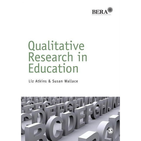 Bera/Sage Research Methods in Education Qualitative Research in Education, (Hardcover)