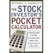 The Stock Investor's Pocket Calculator: A Quick Guide to All the Formulas and Ratios You Need to Invest Like a Pro [Paperback - Used]