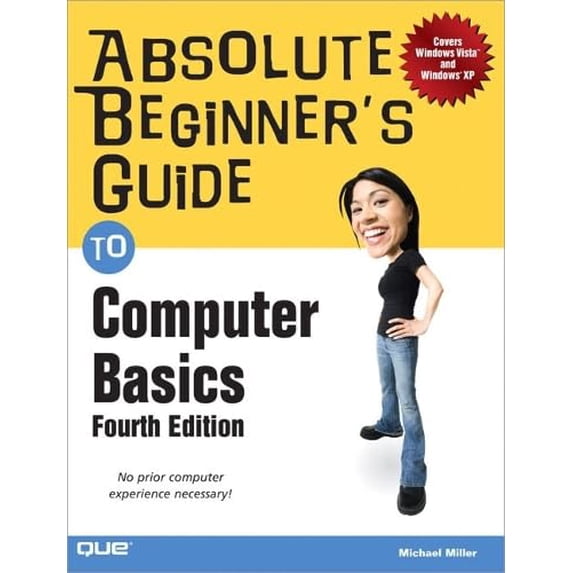 Pre-Owned Absolute Beginner's Guide to Computer Basics, by Michael Miller, (Paperback), Computing & Internet, English