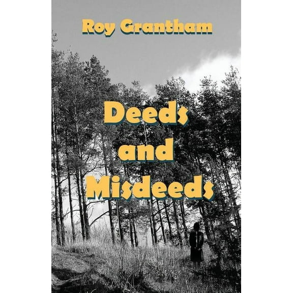 Deeds and Misdeeds (Paperback)