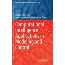 Studies in Computational Intelligence Computational Intelligence Applications in Modeling and Control, Book 575, (Hardcover)
