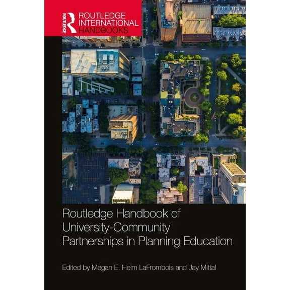 Routledge International Handbooks Routledge Handbook of University-Community Partnerships in Planning Education, (Hardcover)