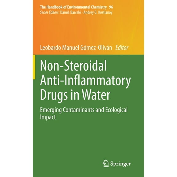 Handbook of Environmental Chemistry Non-Steroidal Anti-Inflammatory Drugs in Water: Emerging Contaminants and Ecological Impact, Book 96, (Hardcover)