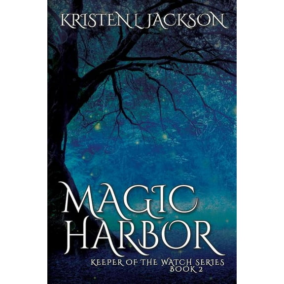 Keeper of the Watch Magic Harbor: Dimension 8, Book 2, (Paperback)
