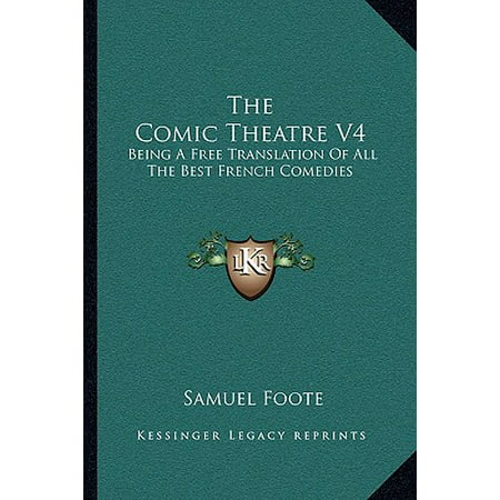 The Comic Theatre V4 : Being a Free Translation of All the Best French