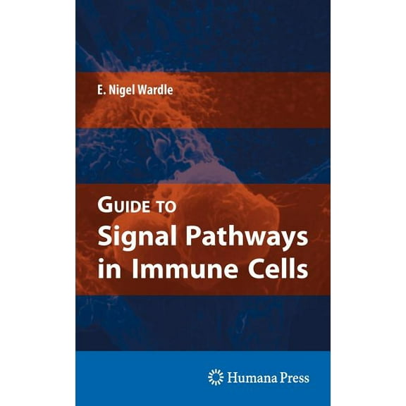 Guide to Signal Pathways in Immune Cells, (Hardcover)