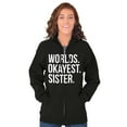thumbnail image 4 of Worlds Okayest Sister Siblings Little Zip Hoodie Sweatshirt Women Brisco Brands S, 4 of 5