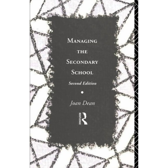 Educational Management Series Managing the Secondary School, (Paperback)