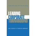 thumbnail image 1 of Pre-Owned Leading Corporate Turnaround (Hardcover) 047002559X 9780470025598, 1 of 1