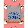 thumbnail image 3 of Hug Your Corgi Calligraphy Sweatshirt Women -Image by Shutterstock, Female 4X-Large, 3 of 4